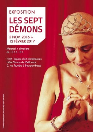 Les Sept Démons Commissaire : Sonia Recasens H2M Espace d'Art Contemporain, Bourg-en-Bresse 05.10.2016 - 12.02.2017